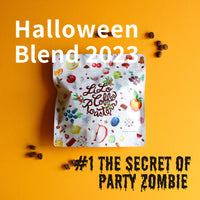 Halloween blend 2023 ① "the Secret of Party Zombie"