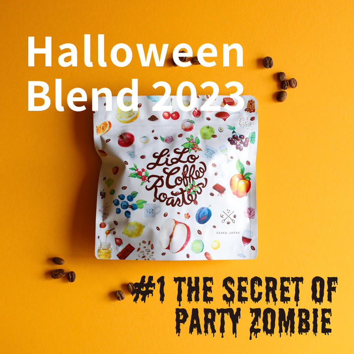 Halloween blend 2023 ① "the Secret of Party Zombie"